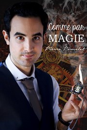 Pierre Poncelet dans Comme par magie L'Archange Théâtre Affiche