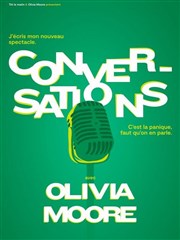 Olivia Moore dans Conversations | En rodage Thtre  l'Ouest Caen Affiche