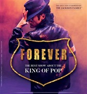 Forever, the best show about the King of Pop Thtre Casino Barrire de Lille Affiche