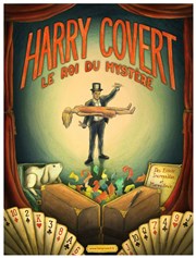 Harry Covert : Le roi du mystère La P'tite scne Affiche