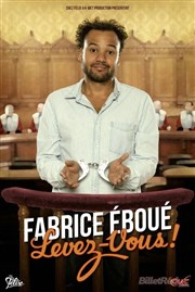 Fabrice Eboué dans Fabrice Eboué, Levez-vous ! Thtre Sbastopol Affiche