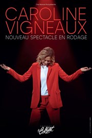 Caroline Vigneaux | Nouveau spectacle en rodage Théâtre Le Colbert Affiche