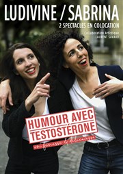 Ludivine Eyffred & Sabrina Chebli dans Humour avec Testostérone Le Paris de l'Humour Affiche