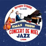 Concert jazz Noël : Anthony Strong Palais de la Mutualit - Salle Edouard Herriot Affiche