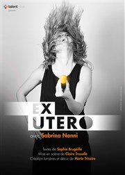 Sabrina Nanni dans Ex Utero La Nouvelle Seine Affiche