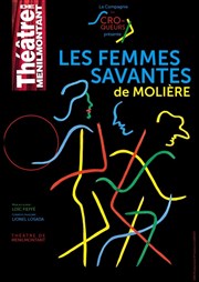 Les Femmes Savantes Théâtre de Ménilmontant - Salle Guy Rétoré Affiche