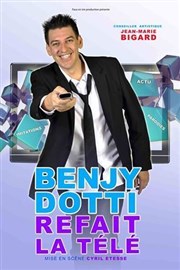 Benjy Dotti dans Benjy Refait la télé Famace Thtre Affiche