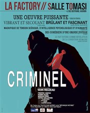 Criminel La Factory - Salle Tomasi Affiche