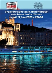 Croisière spectacle sur l'Hermès L'Herms - Bateaux Lyonnais Affiche