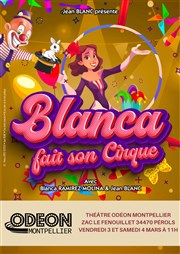 Blanca fait son cirque L'Odeon Montpellier Affiche