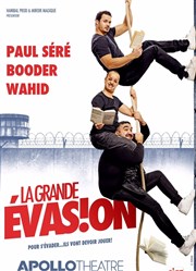 La grande évasion | avec Booder, Wahid Bouzidi et Paul Seré Apollo Théâtre - Salle Apollo 200 Affiche