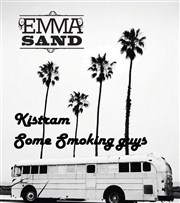 Emma Sand + Some Smoking Guys | 1ère partie : Kistram La Dame de Canton Affiche