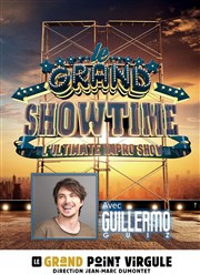 Le Grand Showtime invite Guillermo Guiz Le Grand Point Virgule - Salle Apostrophe Affiche