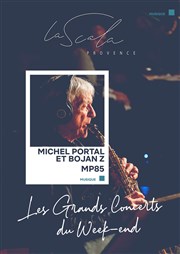 Michel Portal et Bojan Z : MP85 La Scala Provence - salle 200 Affiche