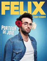 Félix dans Porteur de Joie Fingers bar Affiche