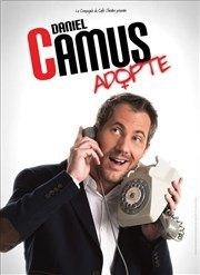 Daniel Camus dans Daniel Camus adopte La comdie de Marseille (anciennement Le Quai du Rire) Affiche