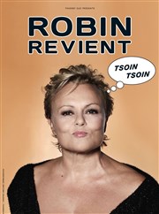 Robin revient | avec Muriel Robin Thtre de la Clart Affiche