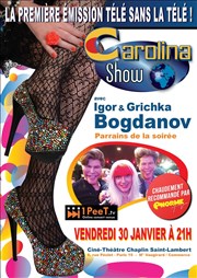 Carolina show | Avec les Frères Bogdanov Cin-Thtre Chaplin Affiche
