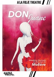 Don Juane A La Folie Thtre - Grande Salle Affiche