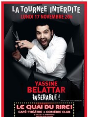 Yassine Belattar dans Ingérable ! La comdie de Marseille (anciennement Le Quai du Rire) Affiche