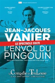 Jean-Jacques Vanier dans L'envol du pingouin La Comdie de Toulouse Affiche