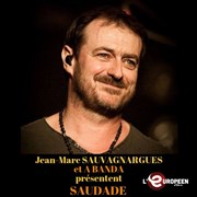 Jean-Marc Sauvagnargues & A Banda - Saudade L'Europen Affiche
