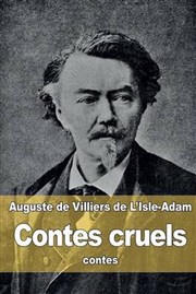 Contes cruels de Villiers de L'Isle-Adam Thtre du Nord Ouest Affiche