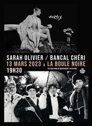 Co-plateau : Sarah Olivier / Bancal Chéri La Boule Noire Affiche