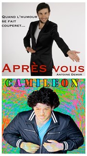 Antoine Demor dans Après vous et Camil Misery dans Camileon | Co-plateau Le Repaire de la Comdie Affiche