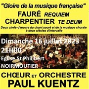 Choeur et Orchestre Paul Kuentz : Faure Requiem / Charpentier Te Deum | Noirmoutier Eglise Saint Philibert Affiche