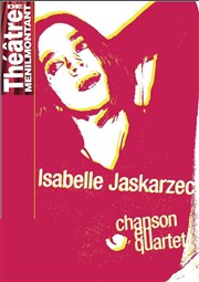 Isabelle Jaskarzec Quartet Thtre de Mnilmontant - Salle Guy Rtor Affiche