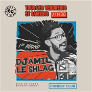 Djamil le Shlag dans 1er round Le Comedy Club Affiche