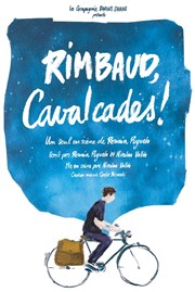 Rimbaud Cavalcades ! Théâtre Essaion Affiche