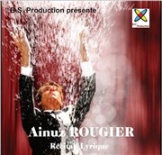 Ainuz Rougier | Récital Lyrique Le Rigoletto Affiche