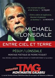 Entre ciel et terre | avec Michael Lonsdale Thtre Montmartre Galabru Affiche