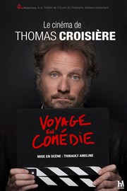 Thomas Croisière dans Voyage en comédie La Nouvelle Comédie Gallien Affiche