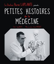 Hervé Laplante dans Petites histoires de la médecine Thtre de l'Observance - salle 2 Affiche
