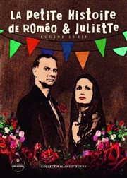 La petite histoire de Roméo & Juliette Thtre de la Mditerrane - Espace Comdia Affiche