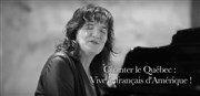 Caroline Harvey | Chanter le Québec : Vive le français d'Amérique ! L'Entrept / Galerie Affiche
