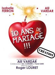 10 ans de mariage Thtre Sbastopol Affiche