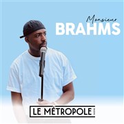 Monsieur Brahms Le Mtropole Affiche