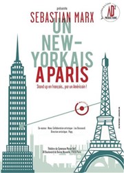 Sebastian Marx dans Un New-Yorkais à Paris Studio Marie Bell au Thtre du Petit Gymnase Affiche