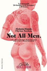 Florian Nardone dans Not All Men La Nouvelle Comédie Gallien Affiche
