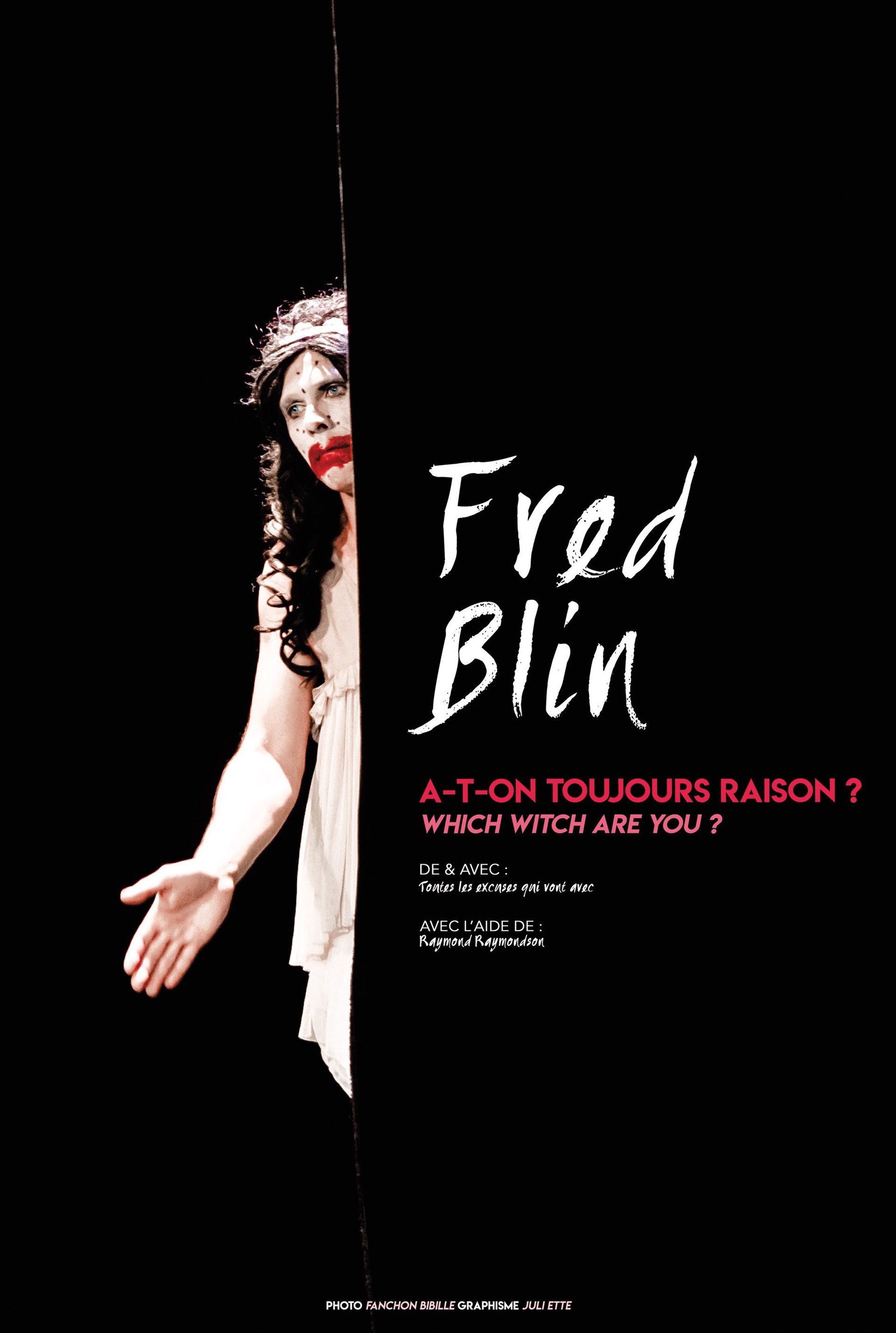 Fred Blin dans A-t-on toujours raison ? Which witch are you ?