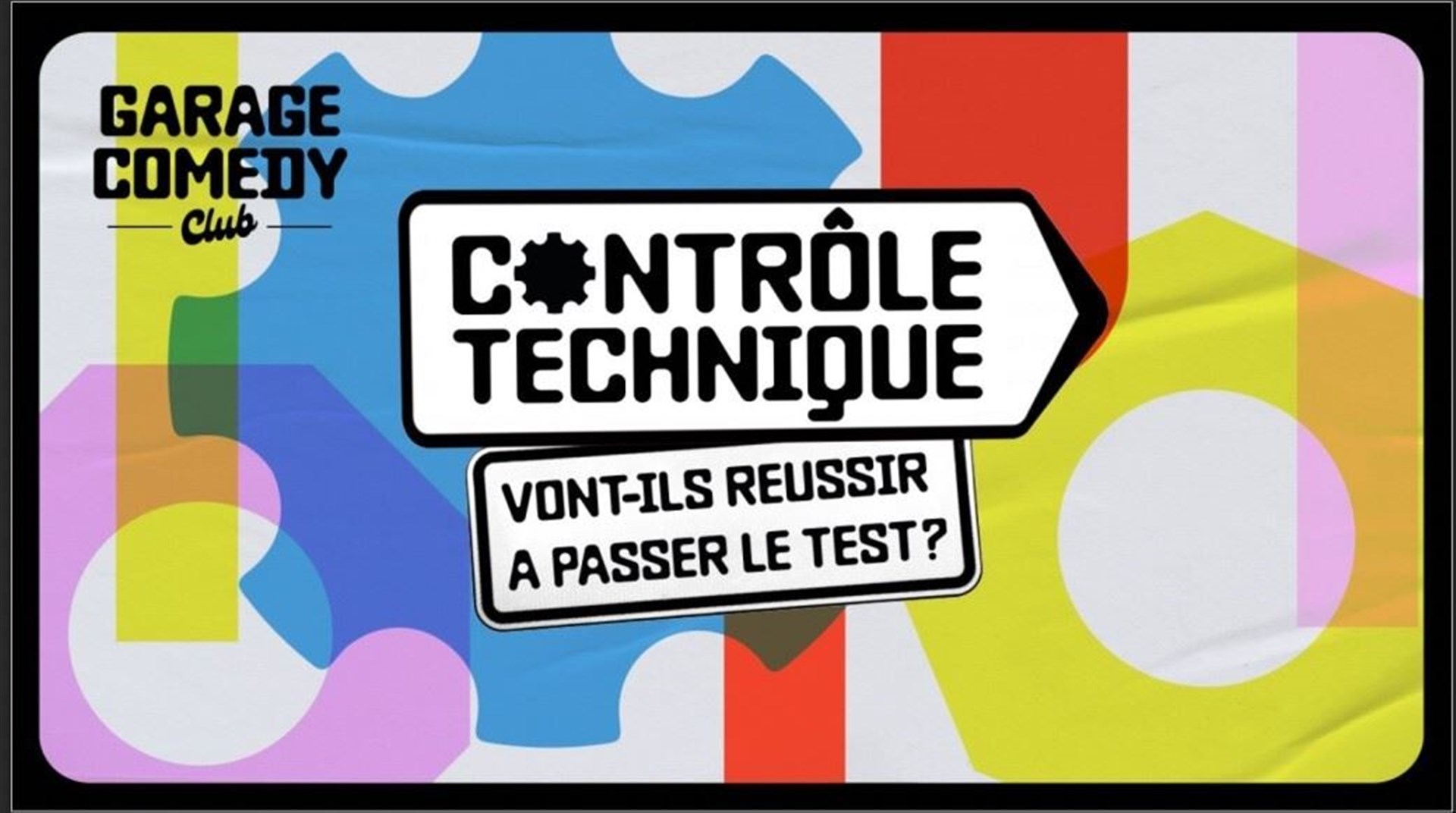 Garage Comedy Club : Soirée contrôle technique