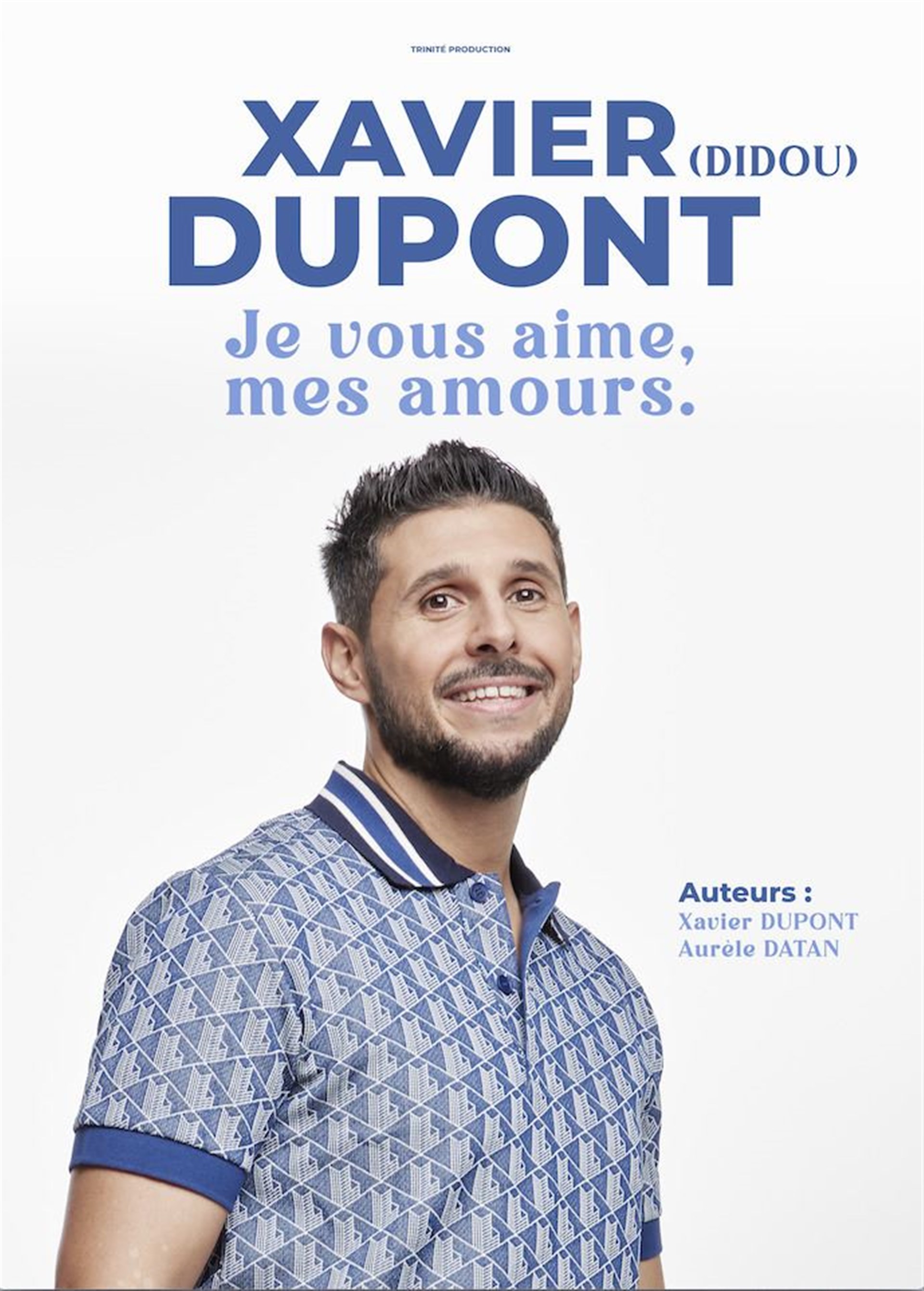 Xavier Dupont dans Je vous aime, mes amours