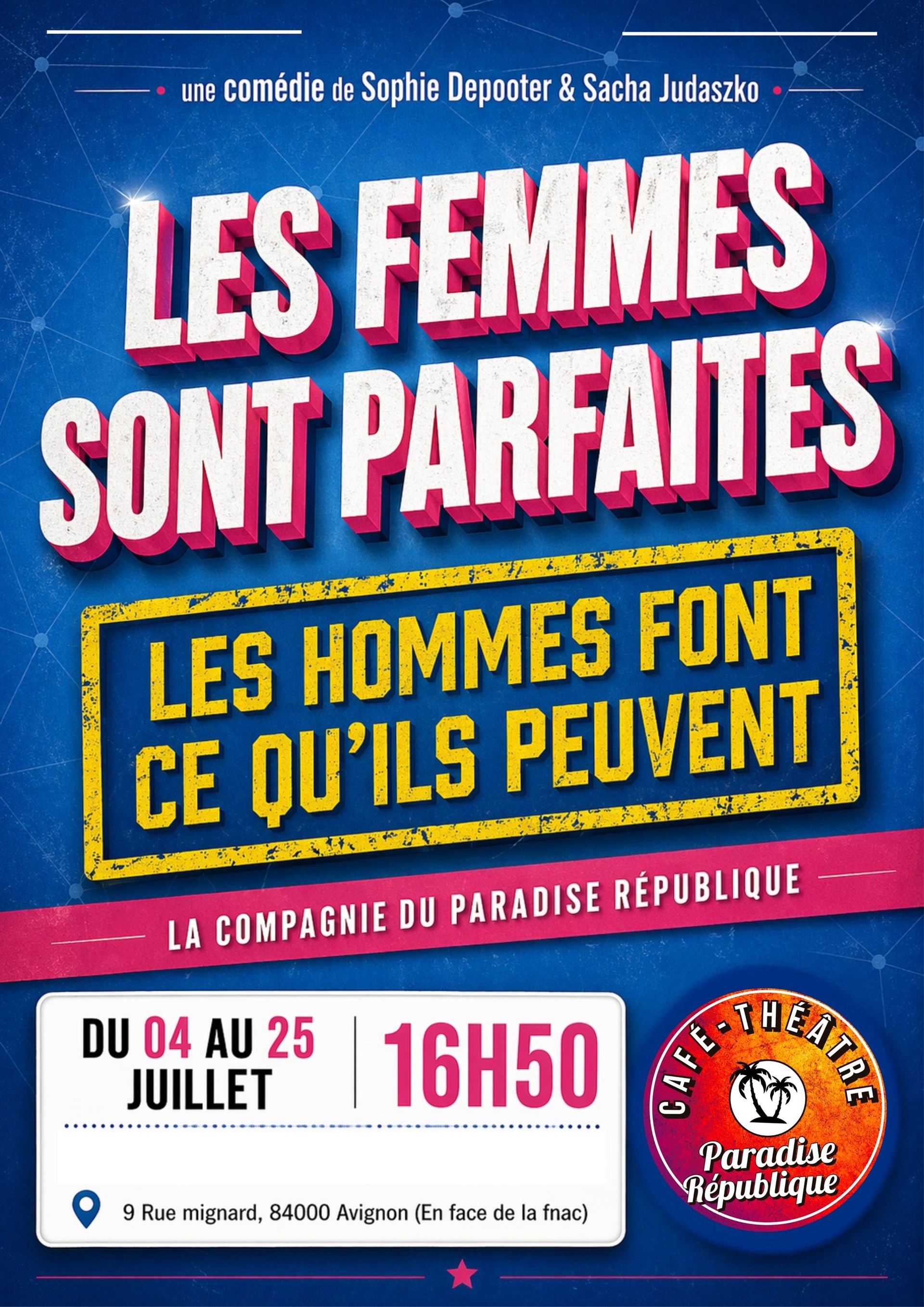 Les femmes sont parfaites, les hommes font ce qu'ils peuvent