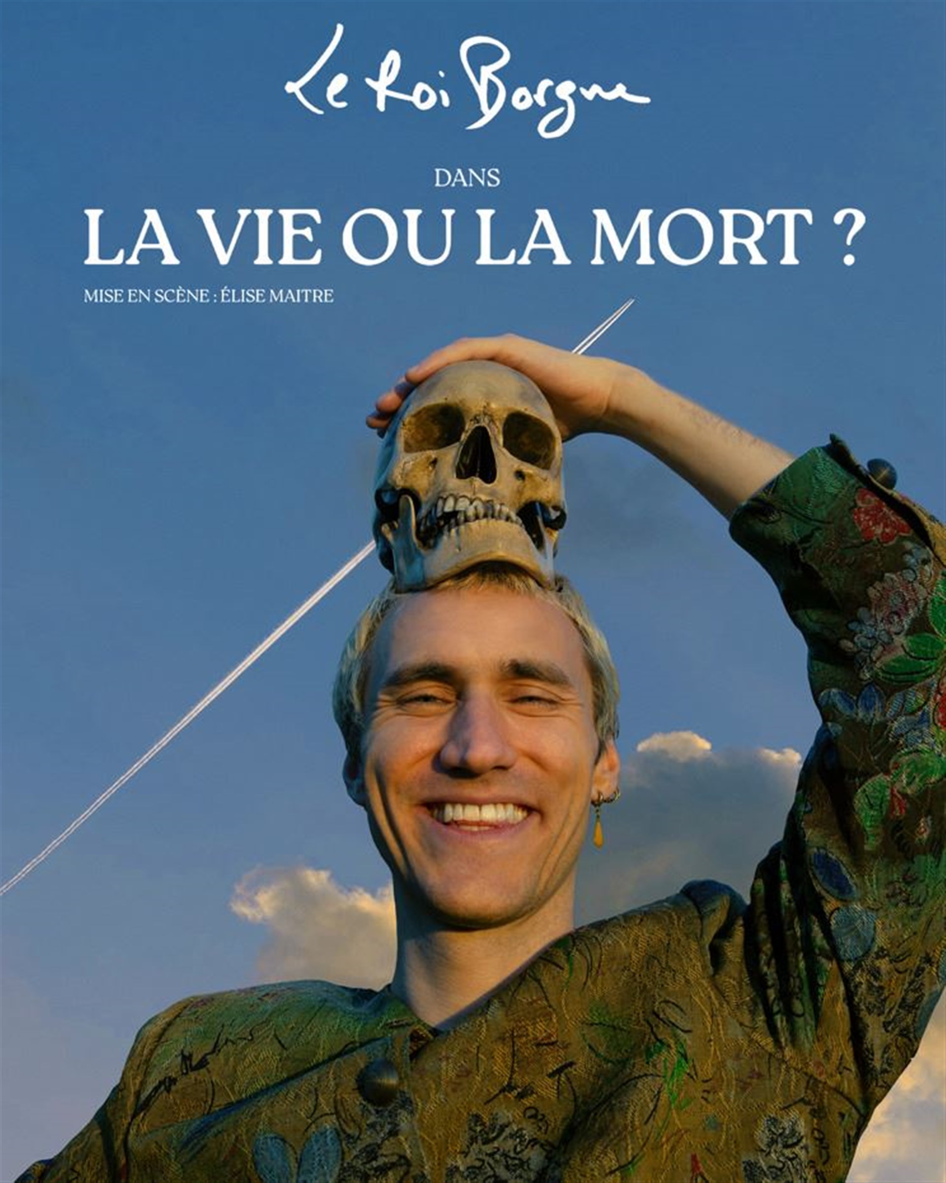 Le Roi Borgne dans La vie ou la mort ?
