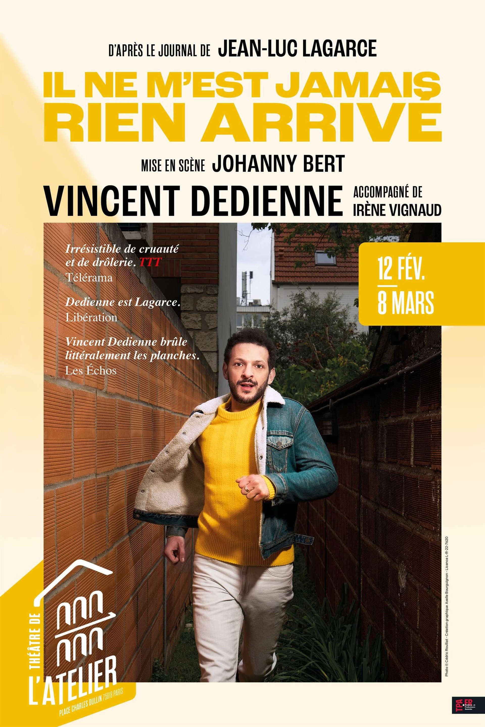 Il ne m'est jamais rien arrivé   avec Vincent Dedienne