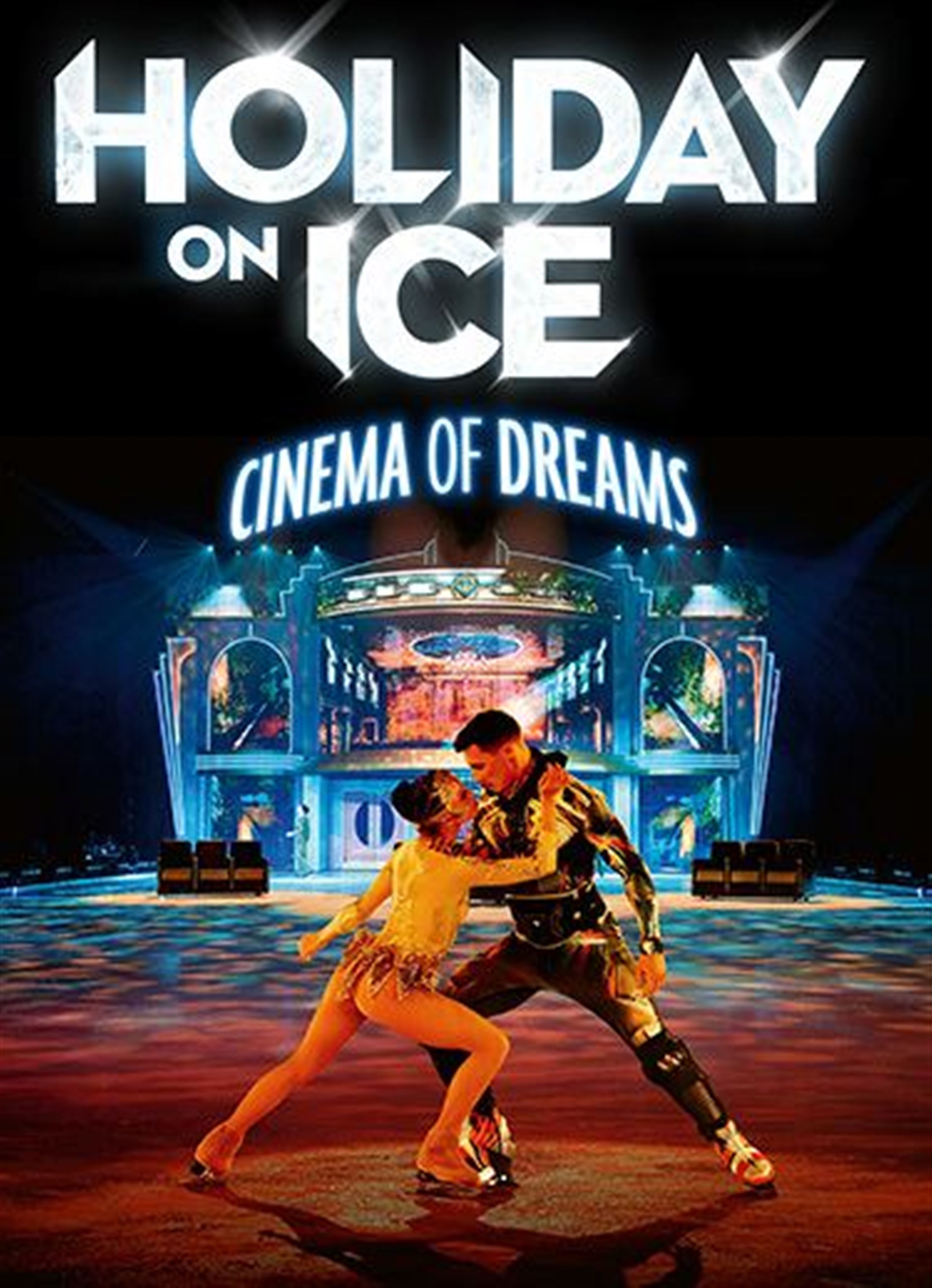 Holiday on Ice : Cinema of Dreams   Nice